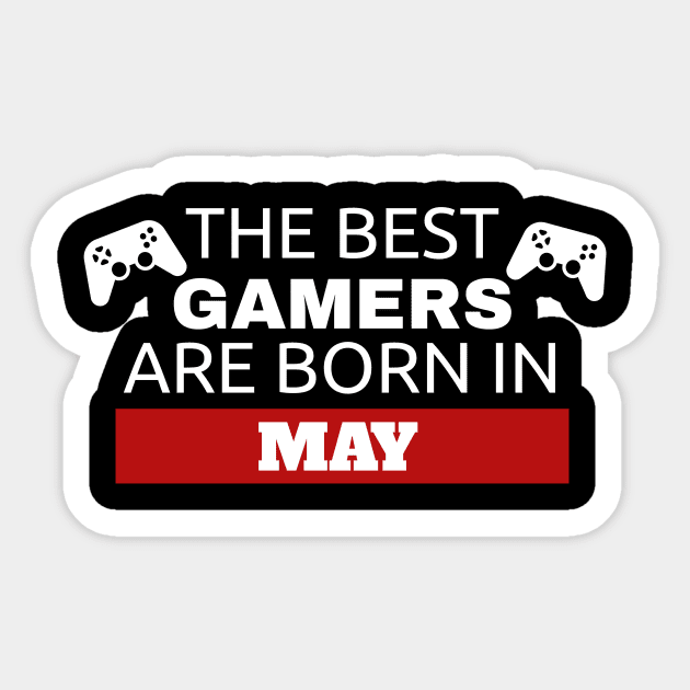 The Best Gamers Are Born In May Sticker by fromherotozero